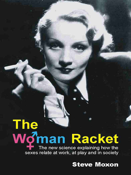 Title details for The Woman Racket by Steve Moxon - Available